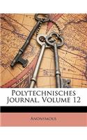 Polytechnisches Journal, Zwoelfter Band