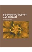 Biographical Study of A.W. Kinglake