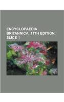 Encyclopaedia Britannica, 11th Edition, Slice 1 Volume 1