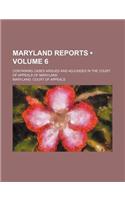 Maryland Reports (Volume 6); Containing Cases Argued and Adjudged in the Court of Appeals of Maryland