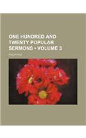 One Hundred and Twenty Popular Sermons (Volume 3)