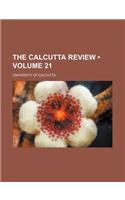 The Calcutta Review (Volume 21)