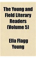 The Young and Field Literary Readers (Volume 5)
