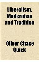Liberalism, Modernism and Tradition