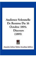 Audience Solennelle De Rentree Du 16 Octobre 1895