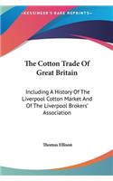 The Cotton Trade Of Great Britain