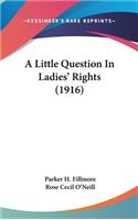 A Little Question in Ladies' Rights (1916)