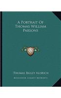 A Portrait Of Thomas William Parsons: (English)