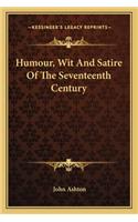 Humour, Wit And Satire Of The Seventeenth Century