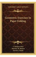 Geometric Exercises in Paper Folding