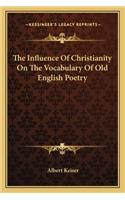 The Influence Of Christianity On The Vocabulary Of Old English Poetry