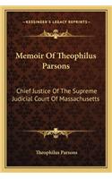 Memoir Of Theophilus Parsons: Chief Justice Of The Supreme Judicial Court Of Massachusetts(English)