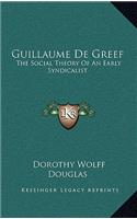 Guillaume De Greef: The Social Theory Of An Early Syndicalist