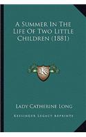 A Summer In The Life Of Two Little Children (1881): (English)