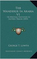 Wanderer in Arabia V1