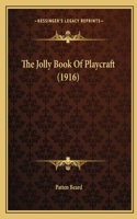 Jolly Book Of Playcraft (1916)