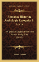 Romanae Historiae Anthologia Recognita Et Aucta