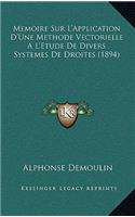 Memoire Sur L'Application D'Une Methode Vectorielle A L'Etude De Divers Systemes De Droites (1894)