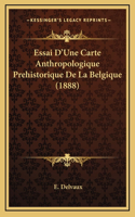 Essai D'Une Carte Anthropologique Prehistorique De La Belgique (1888)