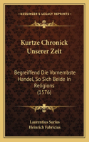 Kurtze Chronick Unserer Zeit