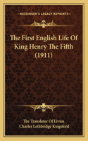 First English Life Of King Henry The Fifth (1911)