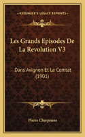 Les Grands Episodes De La Revolution V3
