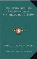 Uebungen Aus Der Angewandten Mathematik V1 (1830): (German)