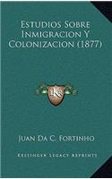 Estudios Sobre Inmigracion y Colonizacion (1877)