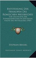 Entstehung Der Perikopen Des Romischen Messbuches