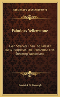 Fabulous Yellowstone