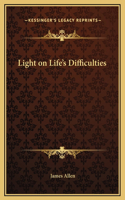 Light on Life's Difficulties: (English)