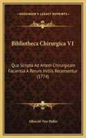 Bibliotheca Chirurgica V1: Qua Scripta Ad Artem Chirurgicam Facientia A Rerum Initiis Recensentur (1774)