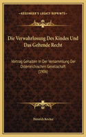Die Verwahrlosung Des Kindes Und Das Geltende Recht