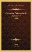 Commentar Zu Zamachsari's Mufassal V2 (1886)