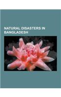 Natural Disasters in Bangladesh: Earthquakes in Bangladesh, Floods in Bangladesh, Tornadoes in Bangladesh, Tropical Cyclones in Bangladesh, 1970 Bhola