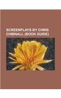 Screenplays by Chris Chibnall (Book Guide): 42 (Doctor Who), Adrift (Torchwood), Care (Law & Order: UK), Cold Blood (Doctor Who), Countrycide, Cyberwo(English)