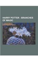 Harry Potter - Branches of Magic: Alchemy, Broomology, Dark Magic, Divination, Herbology, Love Magic, Magizoology, Medical Magic, Mental Magic, Potion(English)