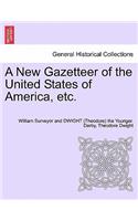 A New Gazetteer of the United States of America, etc.