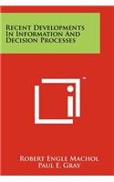 Recent Developments in Information and Decision Processes