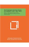 Picturesque United States of America, 1811, 1812, 1813