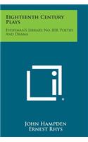 Eighteenth Century Plays: Everyman's Library, No. 818, Poetry and Drama