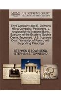 Thys Company and E. Clemens Horst Company, Petitioners, V. Anglocalifornia National Bank, Executor of the Estate of Sophia Oeste, Deceased. U.S. Supreme Court Transcript of Record with Supporting Pleadings