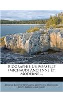 Biographie Universelle (Michaud) Ancienne Et Moderne ...