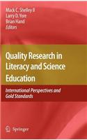 Quality Research in Literacy and Science Education: International Perspectives and Gold Standards