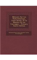 Memoire Sur Les Etats-Generaux, Leurs Droits, Et La Maniere de Les Convoquer