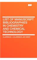 List of Manuscript Bibliographies in Chemistry and Chemical Technology