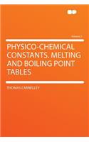 Physico-Chemical Constants. Melting and Boiling Point Tables Volume 2