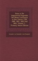 Reise in Die Aequinoctial-Gegenden Des Neuen Continents in Den Jahren 1799, 1800, 1801, 1803 Und 1804, Volume 2 - Primary Source Edition