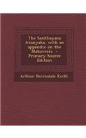 The Sankhayana Aranyaka, with an Appendix on the Mahavrata - Primary Source Edition: (English)