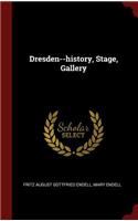 Dresden--history, Stage, Gallery